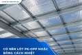 Có nên lót PE-OPP hoặc bông cách nhiệt dưới mái tôn?