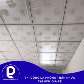 Thi Công La Phông Trần Nhựa Tại HCM - Cơ khí xây dựng Phú Lộc