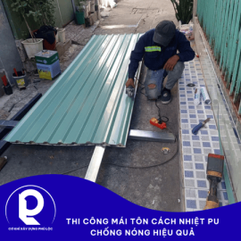 Thi công mái tôn cách nhiệt PU – Chống nóng hiệu quả, giá tốt, bền lâu