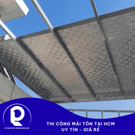 Thi công mái tôn tại HCM uy tín, bền đẹp giá tốt