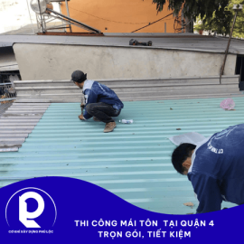 Thi công mái tôn tại Quận 4 trọn gói, tiết kiệm