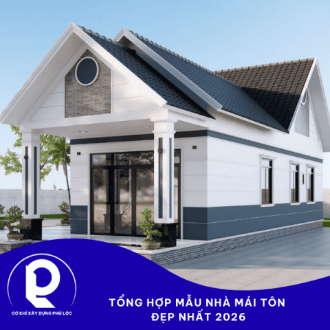 Tổng Hợp Mẫu Nhà Mái Tôn Đẹp Nhất 2026