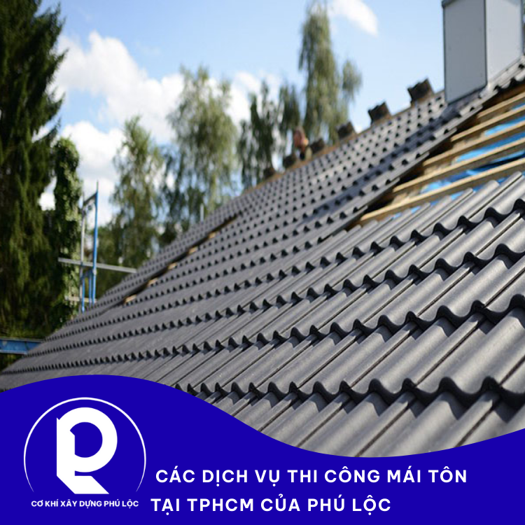 Đội Thi Công Mái Tôn Chuyên Nghiệp Tại TPHCM 