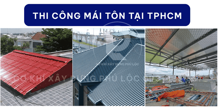 Thi Công Mái Tôn Tại TPHCM