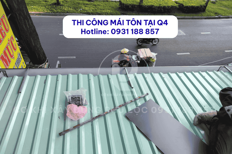Thi công mái tôn tại Quận 4 