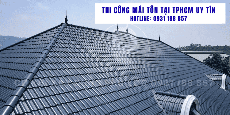 Thi công mái tôn tại tphcm