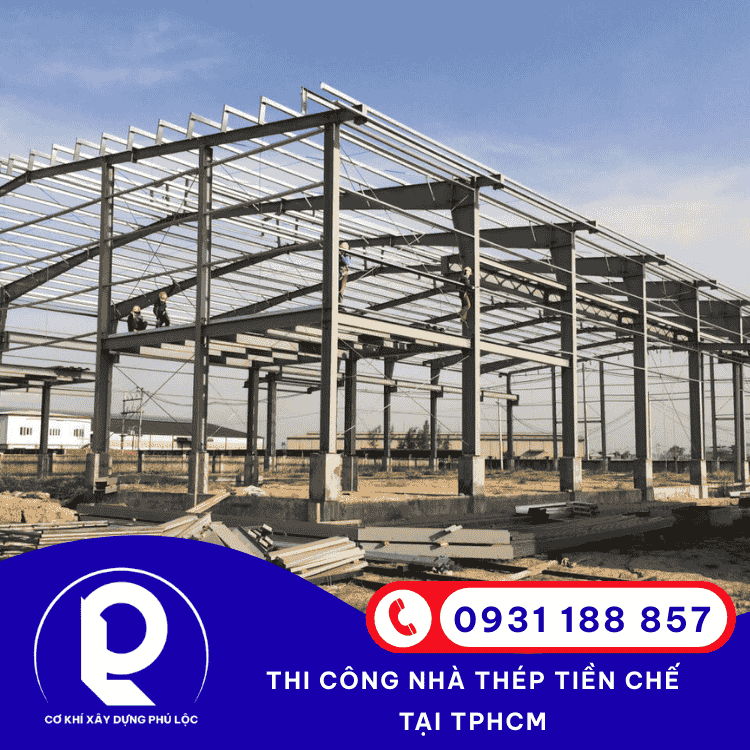 Thi công nhà thép tiền chế tại TPHCM