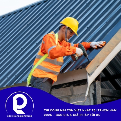 Thi công mái tôn Việt Nhật tại TPHCM