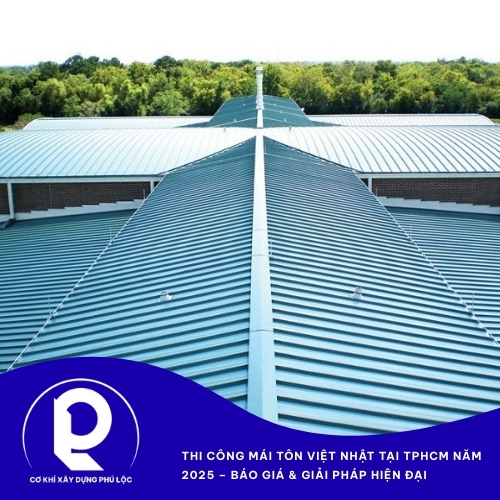 Thi công mái tôn Việt Nhật tại TPHCM